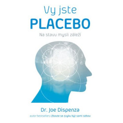 Vy jste placebo