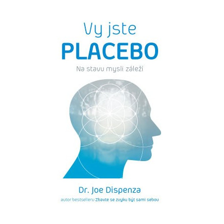 Vy jste placebo