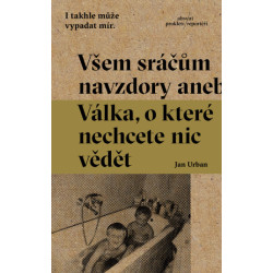 Všem sráčům navzdory