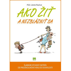 Ako žiť a nezblázniť sa