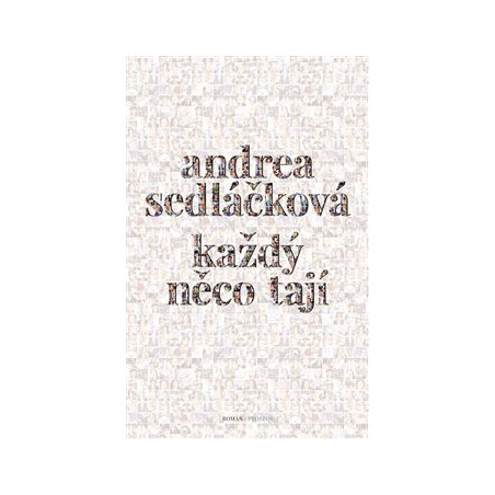 Každý něco tají