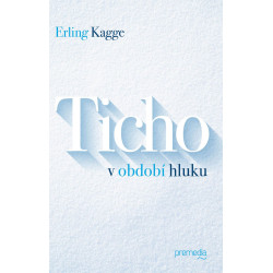 Ticho v období hluku