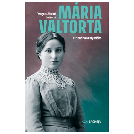 Mária Valtorta: vizionárka a mystička