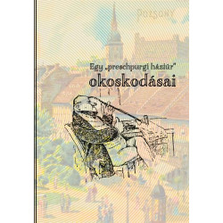 Egy „preschpurgi háziúr” okoskodásai