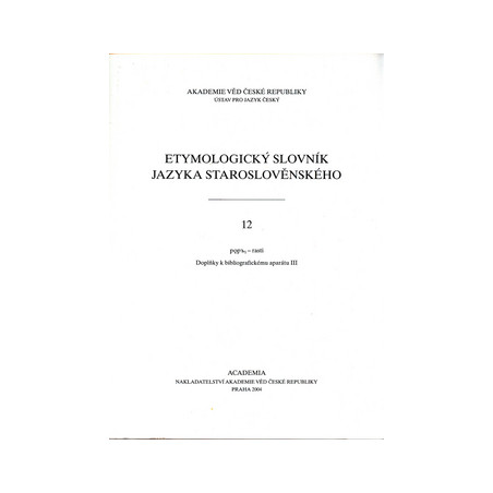 Etymologický slovník jazyka staroslověnského 12