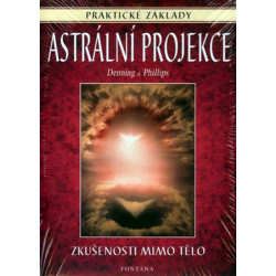 Astrální cestování - Astrální projekce