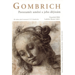 Gombrich - Porozumět umění a jeho dějinám