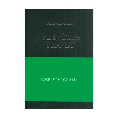 Ve světle Pravdy - Poselství Grálu