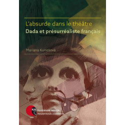 L´absurde dans le théâtre Dada et présurréaliste français