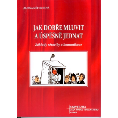 Jak dobře mluvit a úspěšně jednat