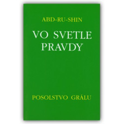 Vo svetle pravdy - Posolstvo Grálu (III.zväzok)