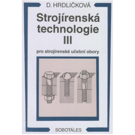 Strojírenská technologie III pro strojírenské učební obory