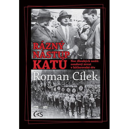 Rázný nástup katů - Noc dlouhých nožů: osudový zvrat v hitlerovské éře