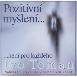 Pozitivní myšlení není pro každého