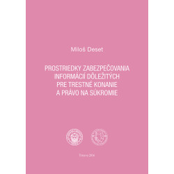 Prostriedky zabezpečovania informácií dôležitých pre trestné konanie a právo na súkromie