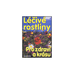 Léčivé rostliny pro zdraví a krásu