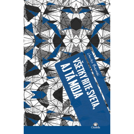 Všetky rite sveta, aj tá moja