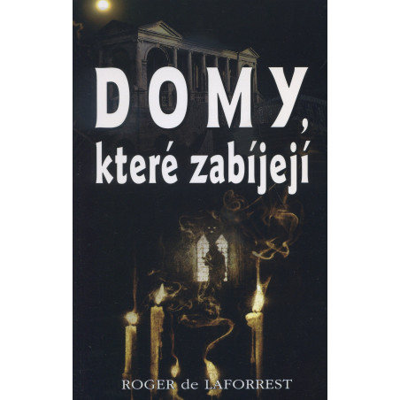 Domy, které zabíjejí