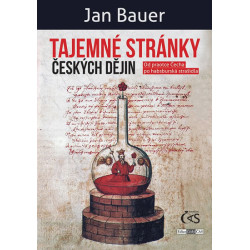Tajemné stránky českých dějin - Od praotce Čecha po habsburská strašidla