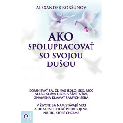 Ako spolupracovať so svojou dušou