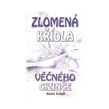 Zlomená křídla věčného cizince