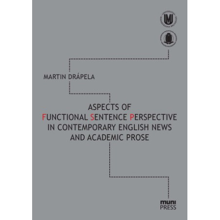Aspects of Functional Sentence Perspective in Contemporary English News and Academic Prose
