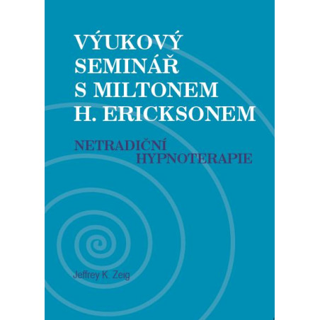 Výukový seminář s Miltonem H. Ericksonem
