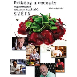 Příběhy a recepty nejslavnějších televizních kuchařů světa
