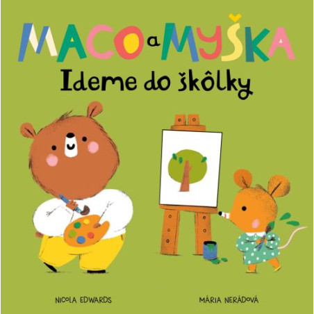 Maco a myška: Ideme do škôlky