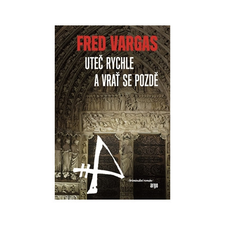 Uteč rychle a vrať se pozdě