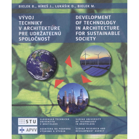 Vývoj techniky v architektúre pre udržateľnú spoločnosť/Development of technology in architecture fo
