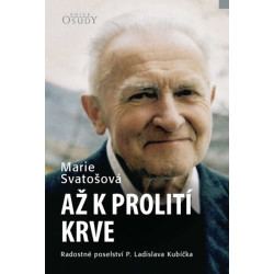 Až k prolití krve - Radostné poselství P