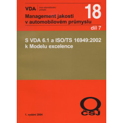 S VDA 6.1 a ISO/TS 16949:2002 k Modelu excelence 18 / 7 díl