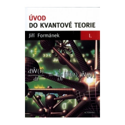 Úvod do kvantové teorie I.,II.
