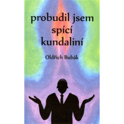 Probudil jsem spící kundaliní