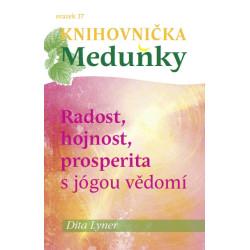 Radost, hojnost a prosperita s jógou vědomí