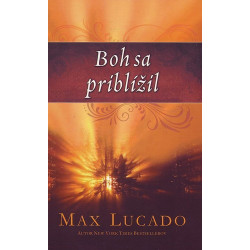 Boh sa priblížil