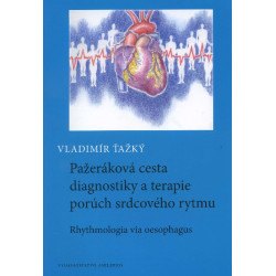 Pažeráková cesta diagnostiky a terapie porúch srdcového rytmu