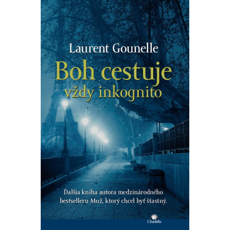 Boh cestuje vždy inkognito