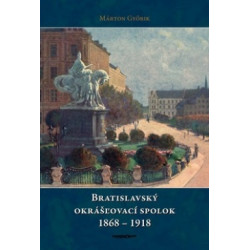 Bratislavský okrášľovací spolok 1868-1918