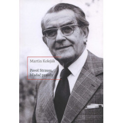 Pavol Strauss, hľadač pravdy