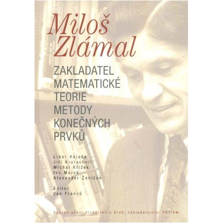 Zakladatel matematické teorie metody konečných prvků
