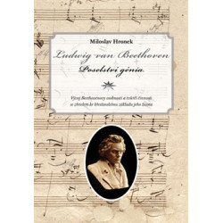Ludwig van Beethoven. Poselství génia