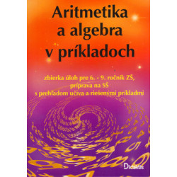 Aritmetika a algebra v príkladoch