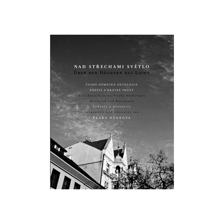 Nad střechami světlo - Über den Dächern das Licht