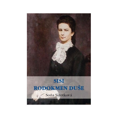 Sisi. Rodokmen duše