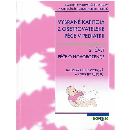 Vybrané kapitoly z ošetřovatelské péče v pediatrii II.