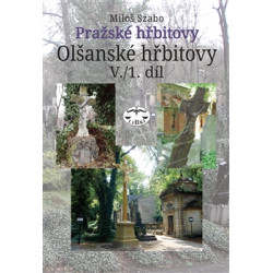 Pražské hřbitovy - Olšanské hřbitovy V. /1. díl