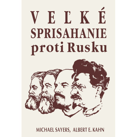 VEĽKÉ SPRISAHANIE PROTI RUSKU