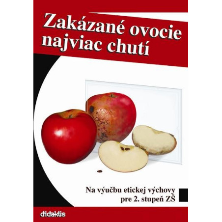Zakázané ovocie najviac chutí